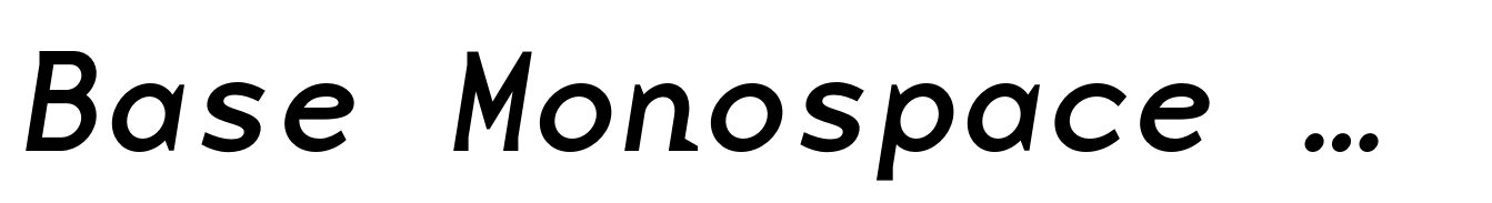 Base Monospace Wide Italic